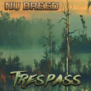 Nu Breed - Trespass album cover