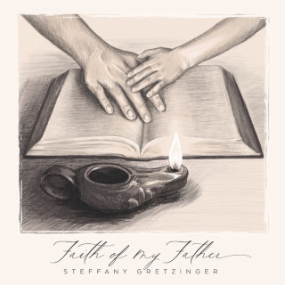 Steffany Gretzinger - Faith Of My Father album cover