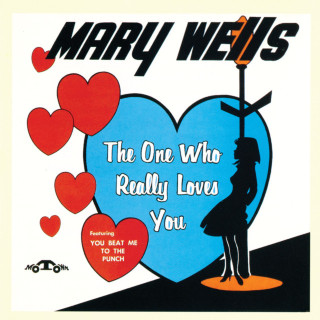 Mary Wells - The One Who Really Loves You album cover