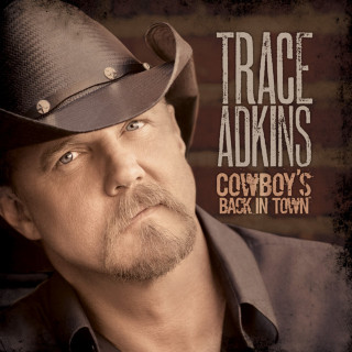 Trace Adkins - Cowboy's Back In Town album cover