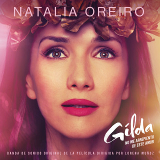 Natalia Oreiro - Gilda, No Me Arrepiento De Este Amor soundtrack cover