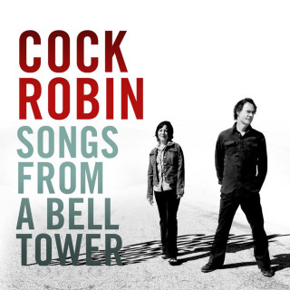 Cock Robin - Songs From A Bell Tower album cover