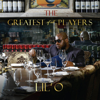 Lil' O - The Greatest Of All Players album cover