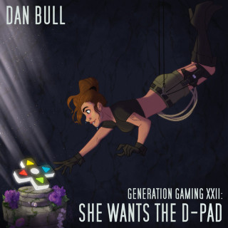 Dan Bull - Generation Gaming XXII: She Wants The D-Pad album cover