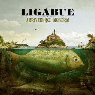 Ligabue - Arrivederci, Mostro! album cover