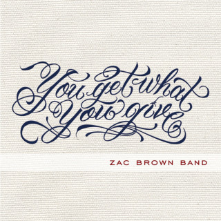 Zac Brown Band - You Get What You Give album cover