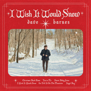 Dave Barnes - I Wish It Would Snow EP cover