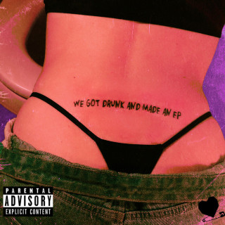 TRAMP STAMPS - WE GOT DRUNK AND MADE AN EP EP cover