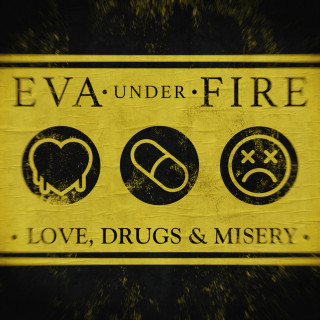 Eva Under Fire - Love, Drugs & Misery album cover