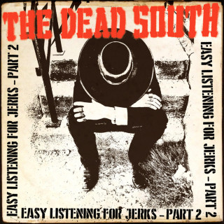The Dead South - Easy Listening For Jerks, Pt. 2 EP cover