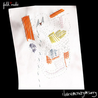Field Medic - iloveuimcrazyimsorry single cover