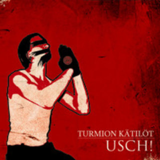 Turmion Kätilöt - U.S.C.H! album cover