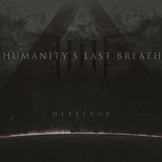 Humanity's Last Breath - Detestor EP cover