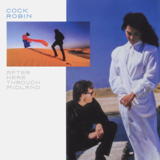 Cock Robin - After Here Through Midland album cover