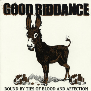 Good Riddance - Bound By Ties Of Blood And Affection album cover