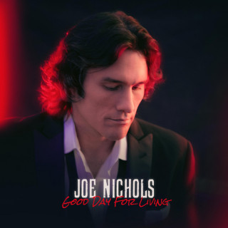Joe Nichols - Good Day For Living album cover
