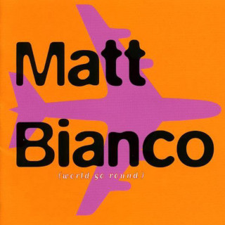 Matt Bianco - World Go Round album cover