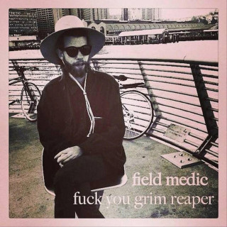 Field Medic - fuck you grim reaper EP cover