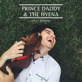 Prince Daddy & The Hyena - Adult Summers EP cover