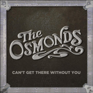 The Osmonds - I Can't Get There Without You album cover