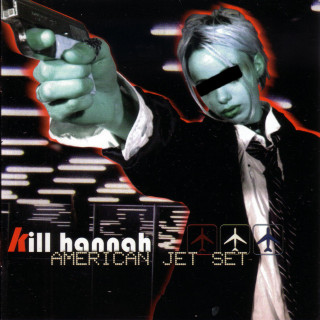Kill Hannah - American Jet Set album cover