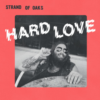 Strand Of Oaks - Hard Love album cover