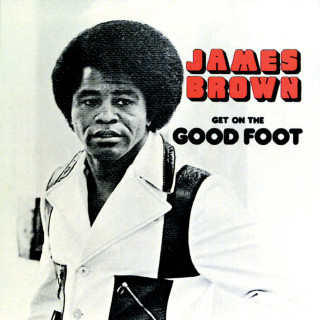 James Brown - Get On The Good Foot album cover