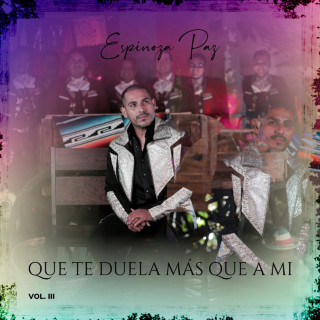 Espinoza Paz - Que Te Duela Más Que A Mí, Vol. 3 live album cover
