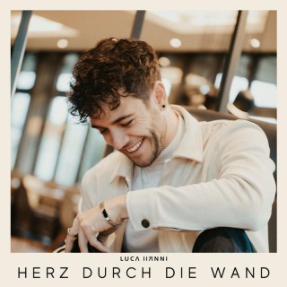 Luca Hänni - Herz Durch Die Wand single cover