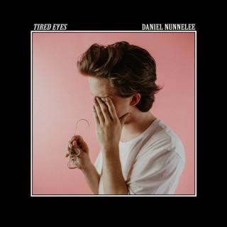 Daniel Nunnelee - Tired Eyes EP cover