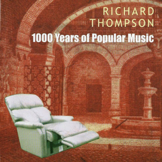Richard Thompson - 1000 Years Of Popular Music live album cover
