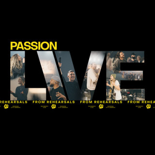 Passion - Live From Rehearsals live album cover
