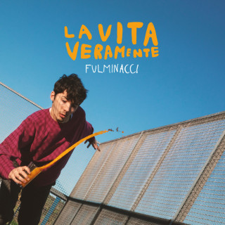 Fulminacci - La Vita Veramente album cover