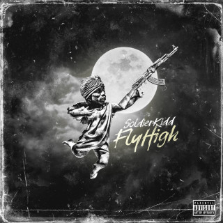 Soldier Kidd - Soldier Kidd Fly High mixtape cover