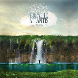 Breathe Atlantis - Futurestories album cover