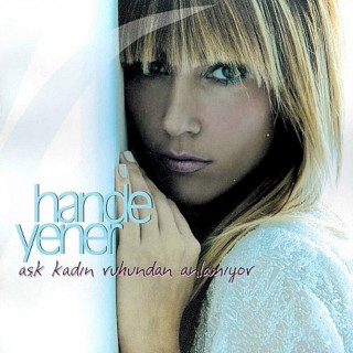 Hande Yener - Aşk Kadın Ruhundan Anlamıyor album cover