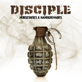Disciple - Horseshoes & Handgrenades album cover