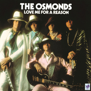 The Osmonds - Love Me For A Reason album cover