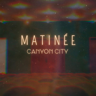 Canyon City - Matinée EP cover