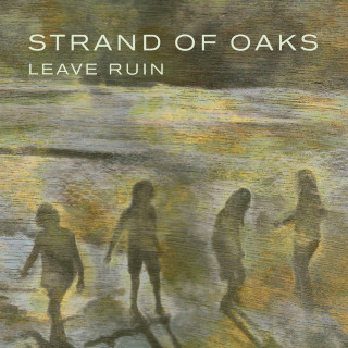Strand Of Oaks - Leave Ruin album cover