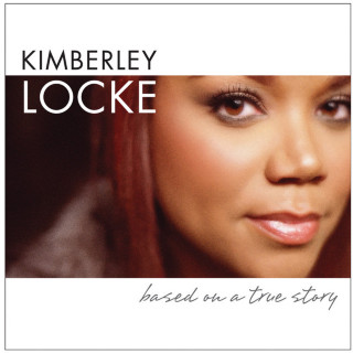 Kimberley Locke - Based On A True Story album cover