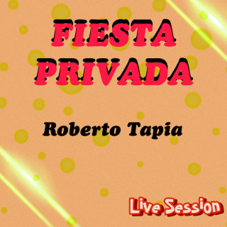 Roberto Tapia - Fiesta Privada live album cover