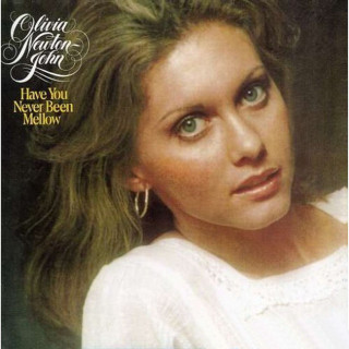 Olivia Newton-John - Have You Never Been Mellow album cover