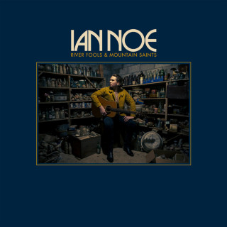 Ian Noe - River Fools & Mountain Saints album cover