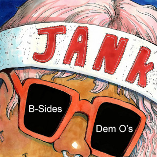 JANK - B-Sides And Dem O's compilation cover