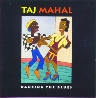 Taj Mahal - Dancing The Blues album cover