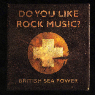 British Sea Power - Do You Like Rock Music? album cover
