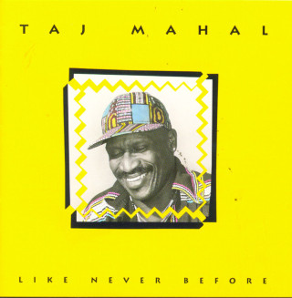 Taj Mahal - Like Never Before album cover