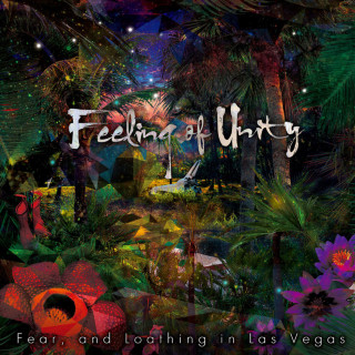 Fear, and Loathing in Las Vegas - Feeling Of Unity album cover