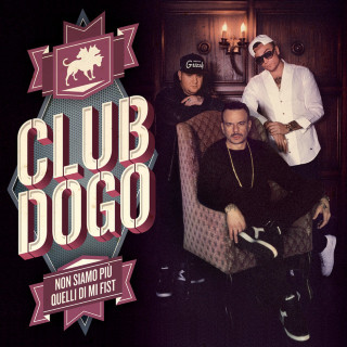 Club Dogo - Non Siamo Più Quelli Di Mi Fist album cover